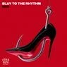 Cover Image for Slay To The Rhythm Extended Mix