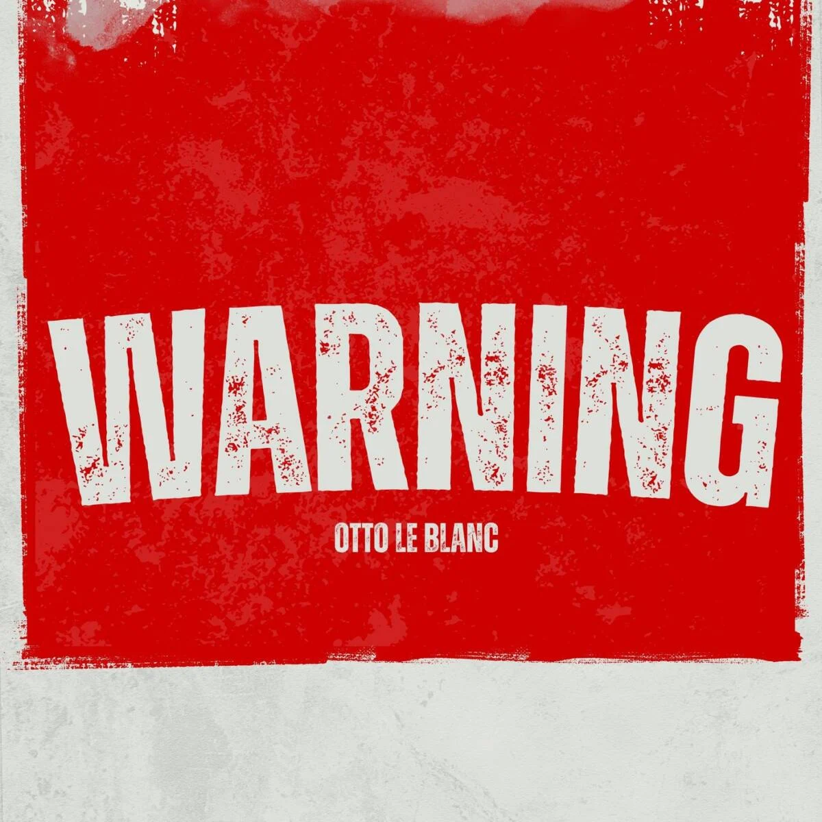 Cover Image: Otto Le Blanc - Warning on Balloon Records
