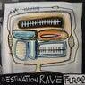 Cover Image for Destination Rave Original Mix