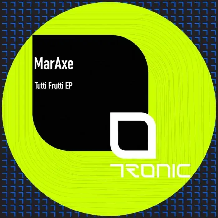 Cover Image: MarAxe - Tutti Frutti EP on Tronic