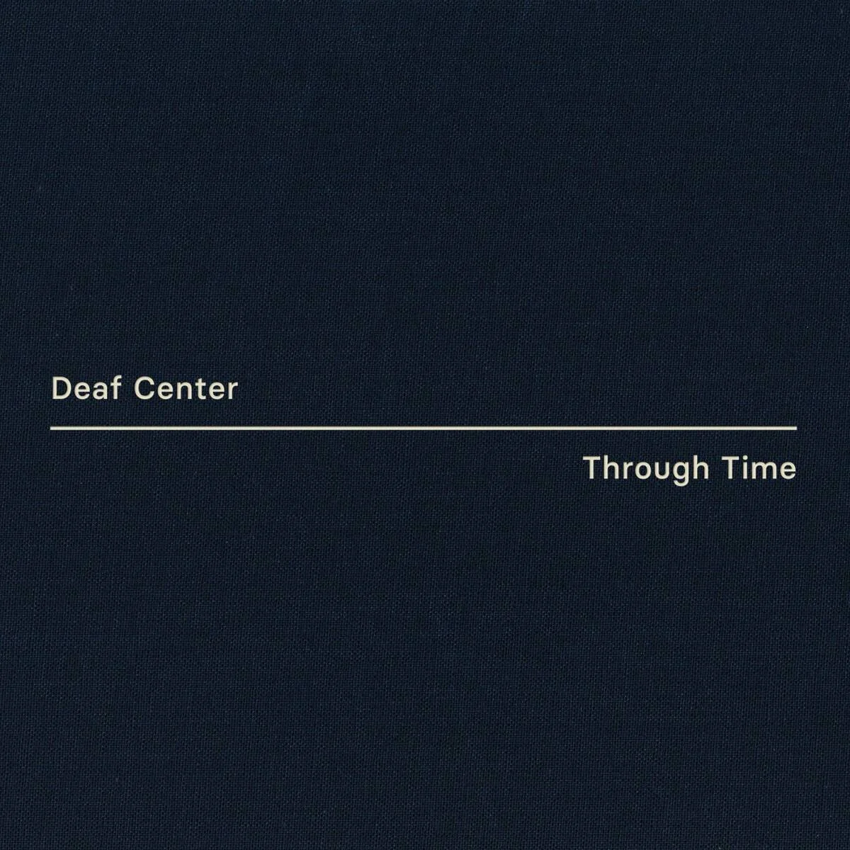 Deaf Center – Through Time on Sonic Pieces