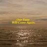 Cover Image for Our Time Will Come Again feat. Surahn Prins Thomas Remix