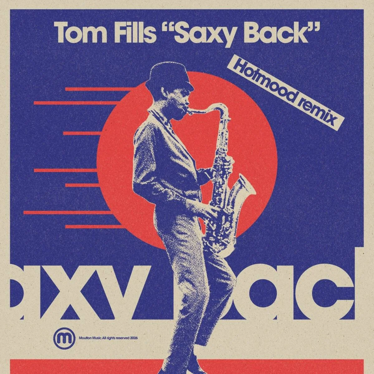 Tom Fills – Saxy Back (Hotmood Remix) on Moulton Music