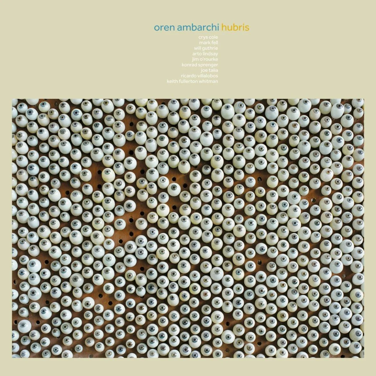 Oren Ambarchi – Hubris (10th Anniversary Remaster) on Black Truffle