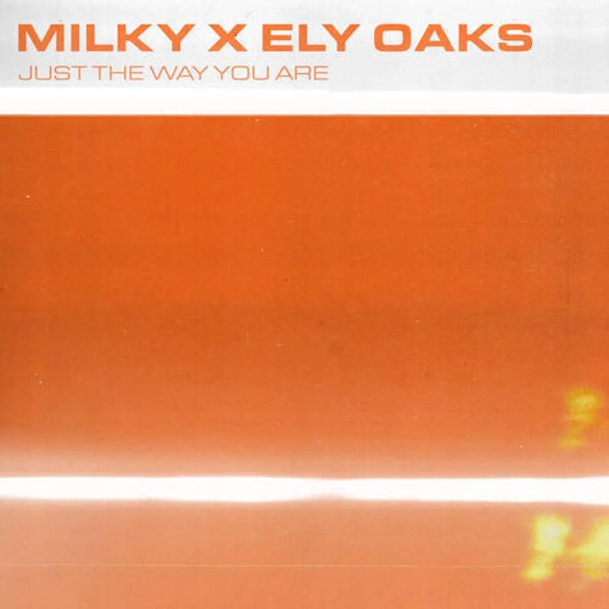Milky, Ely Oaks – Just The Way You Are (Extended) on Ministry of Sound Recordings
