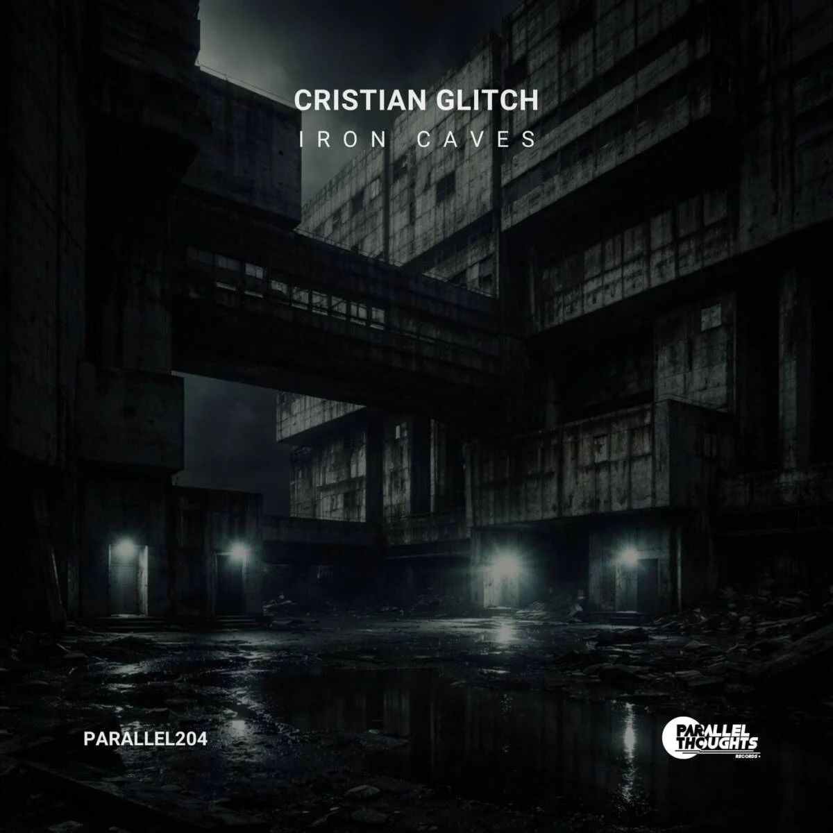 Cristian Glitch – Iron Caves on Parallel Thoughts