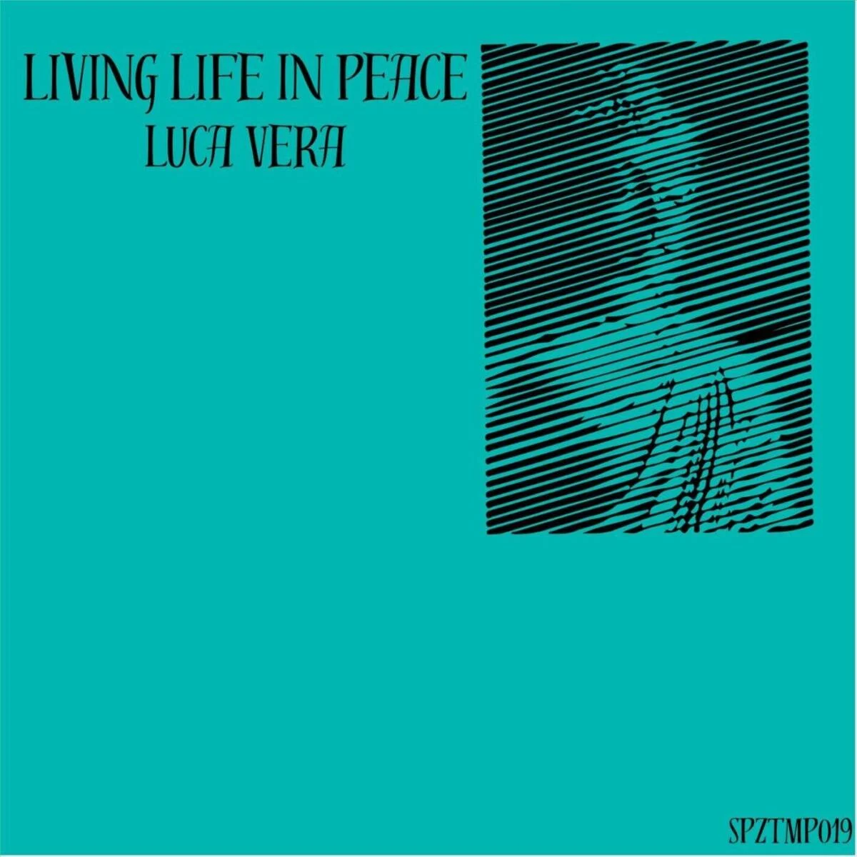 Luca Vera – Living Life In Peace on Spazio Tempo