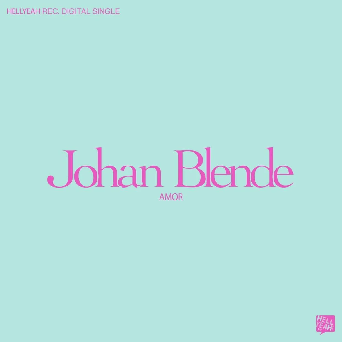 Blende – Amor on Hell Yeah Recordings