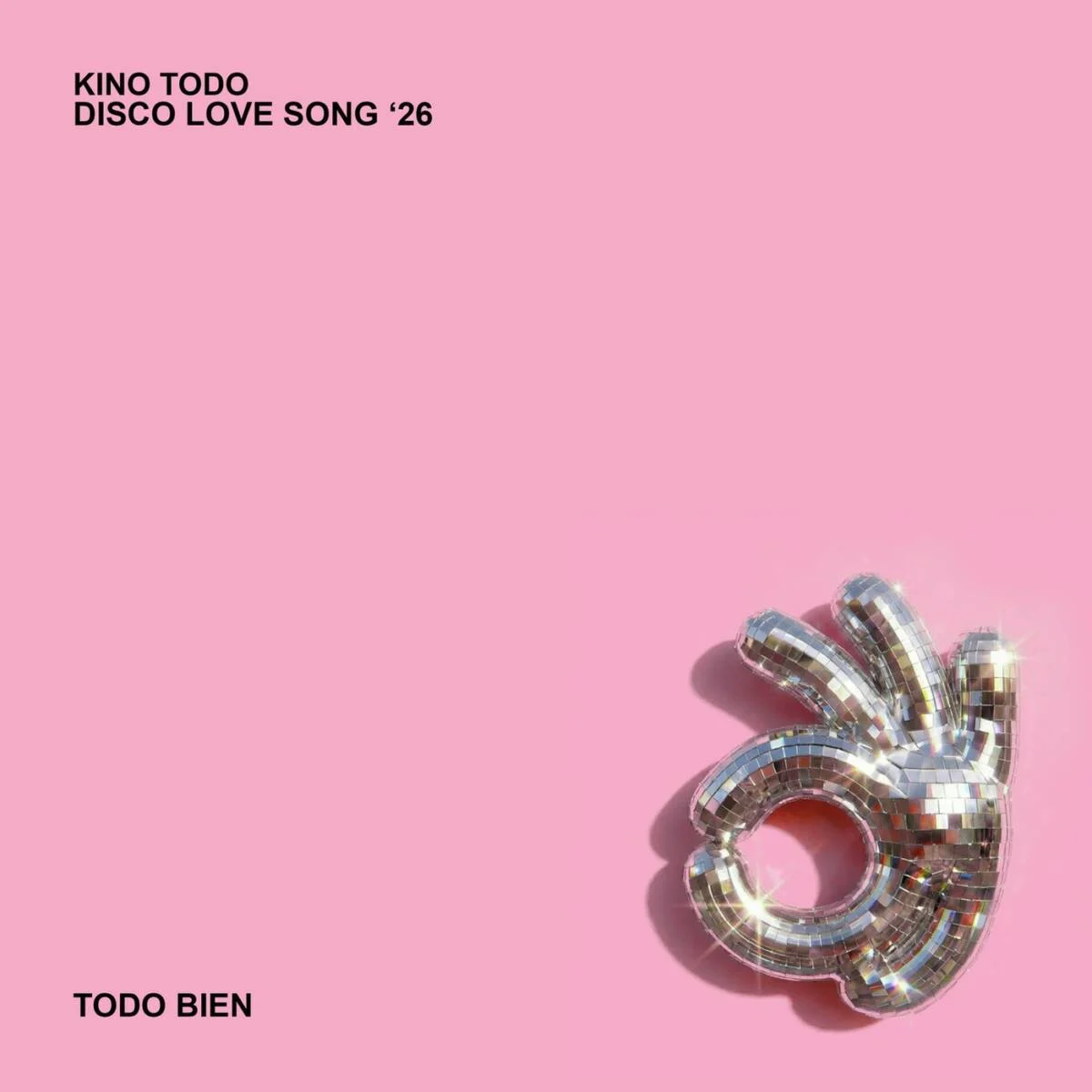 Kino Todo – Disco Love Song ’26 on TODO BIEN