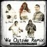 Cover Image for We Outside (feat. Lil M.U., GANT-MAN, DJ THADZ, DJ NEPHETS)