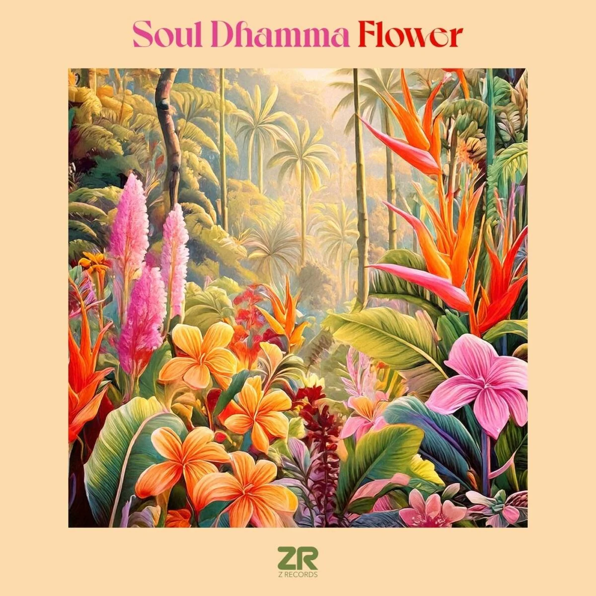 Soul Dhamma – Flower on Z Records