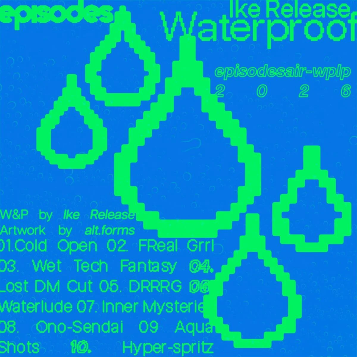 Ike Release – Waterproof on Episodes Air