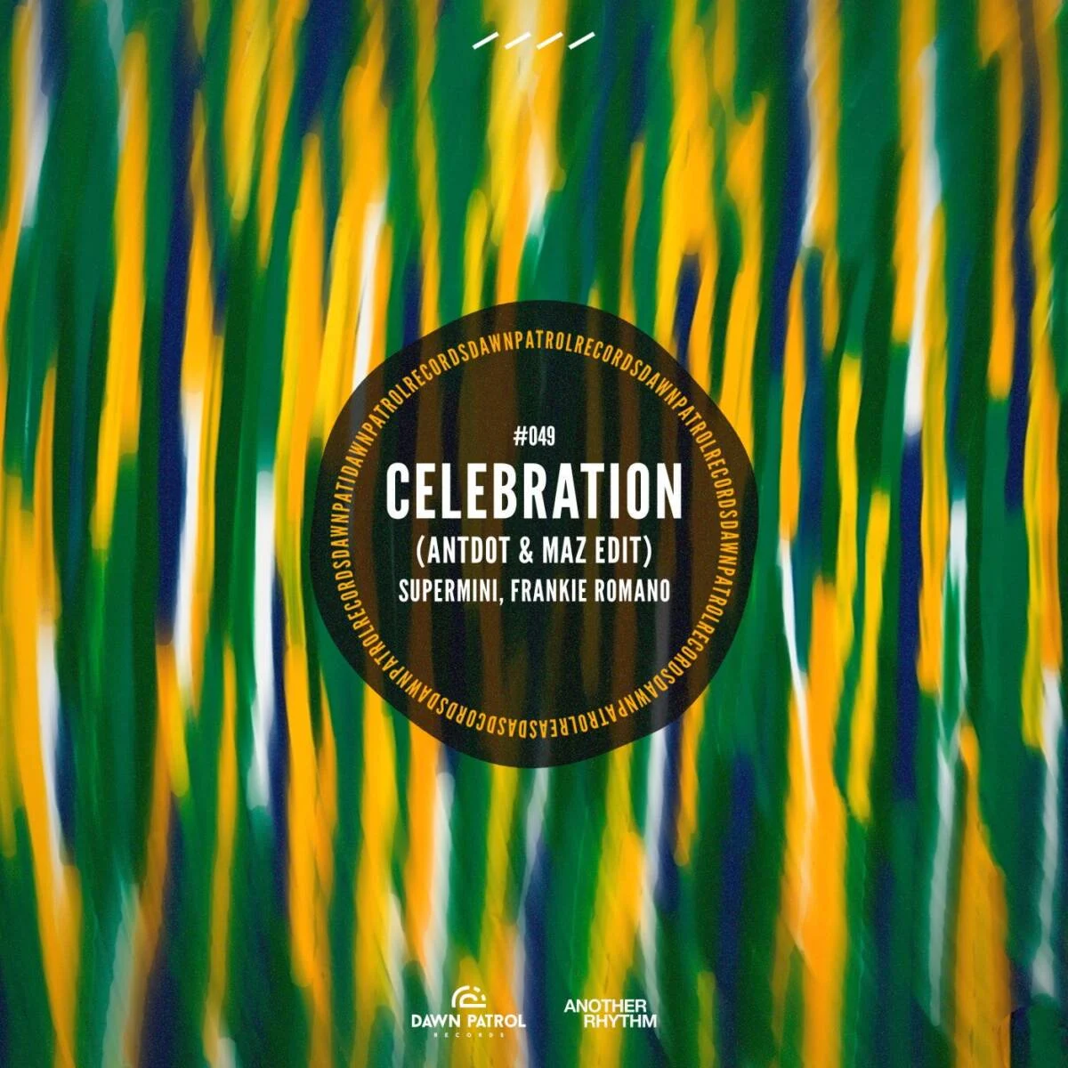 Frankie Romano, Supermini – Celebration (Antdot, Maz (BR) Edit) on Dawn Patrol Records