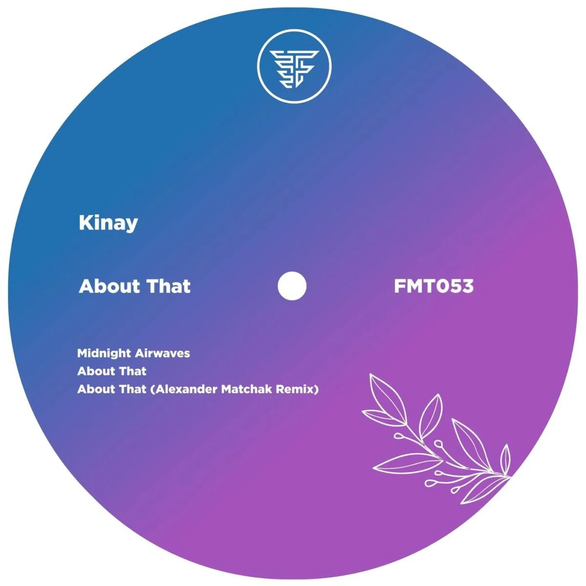 Kinay – About That on Farmat