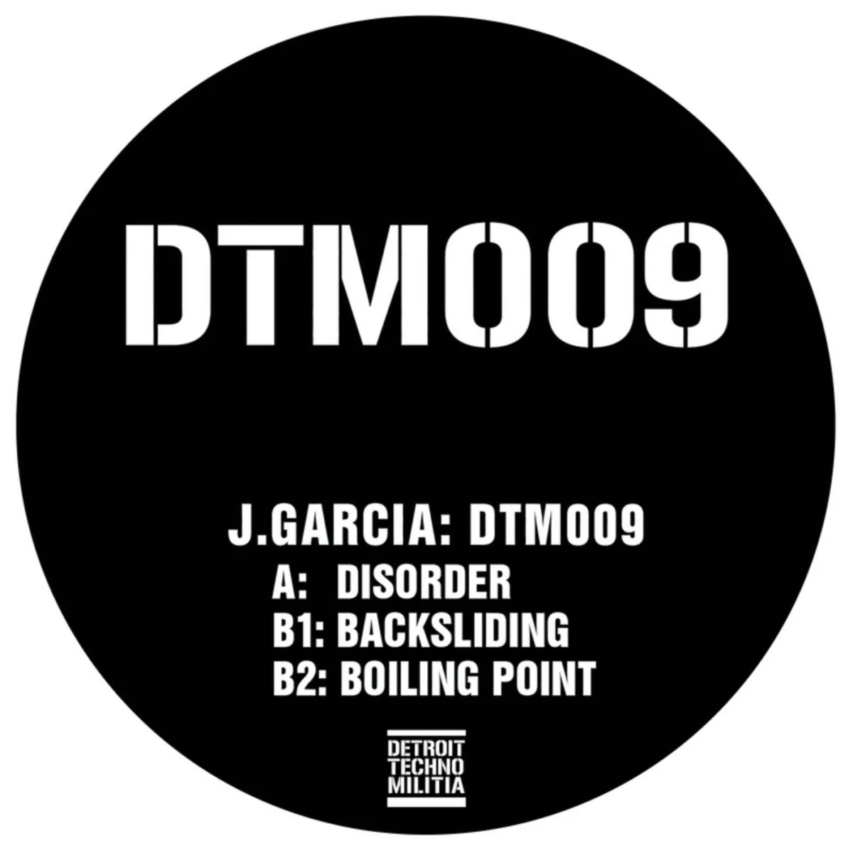 Cover Image: J.garcia - DTM009 on Detroit Techno Militia