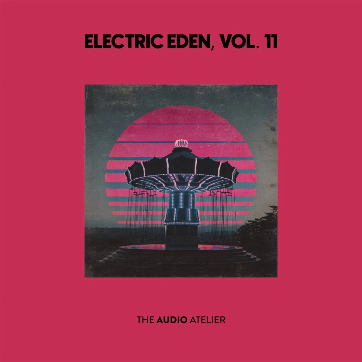 VA – Electric Eden, Vol. 11 on The Audio Atelier
