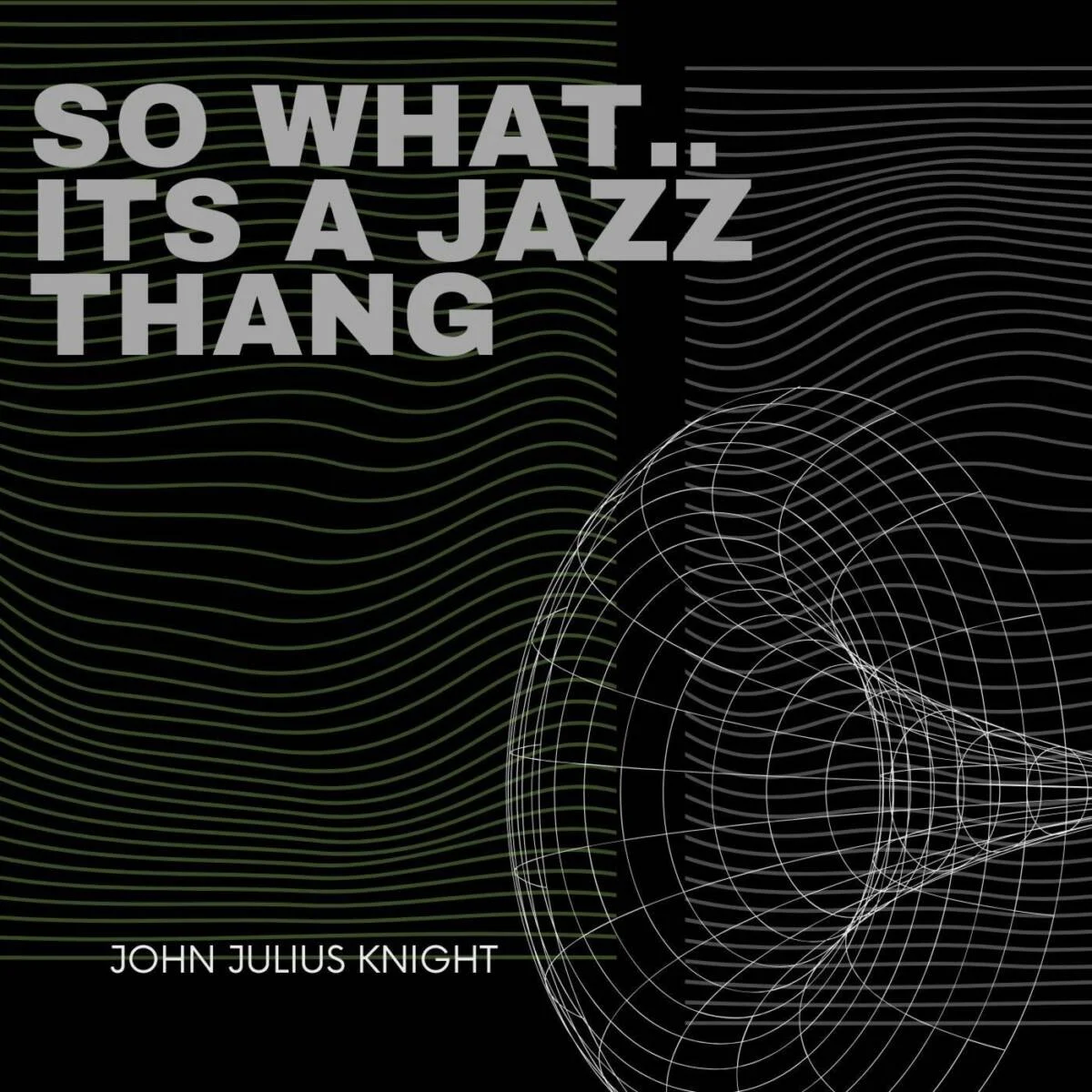 Cover Image: John Julius Knight - So what.... its a jazz thang on Eclectic Trax