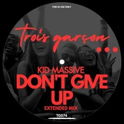 Cover Image: Kid Massive - Don't Give Up on Trois Garcon