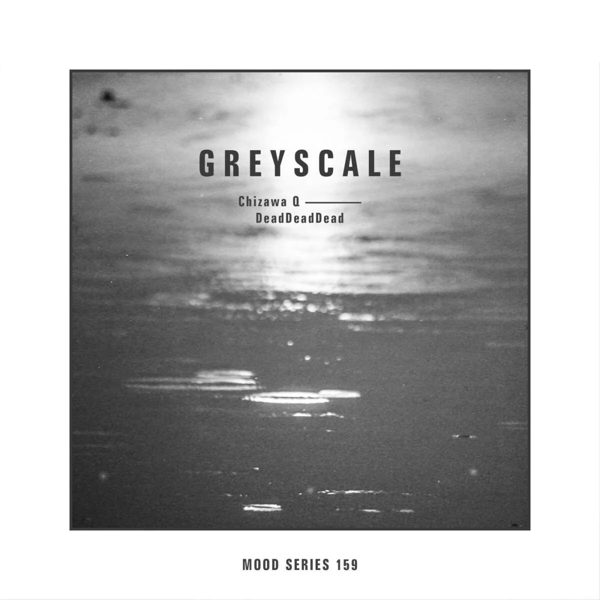 Cover Image: Chizawa Q - DeadDeadDead on Greyscale