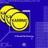 Cover Image for U Should Be Dancing Extended Mix