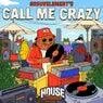 Cover Image for Call Me Crazy Extended Mix