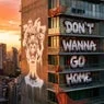 Cover Image for Don't Wanna Go Home Extended Mix