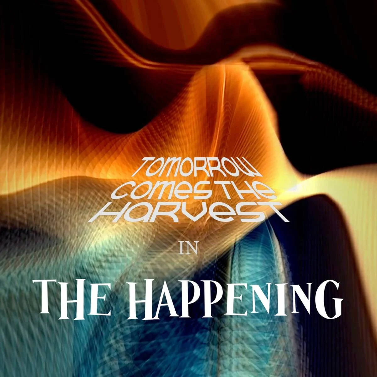 Tomorrow Comes The Harvest – The Happening on Axis Records
