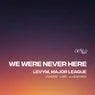 Cover Image for We Were Never Here Original Mix