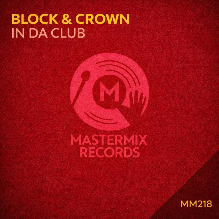 Block & Crown – In Da Club on MASTERMIX RECORDS cover art