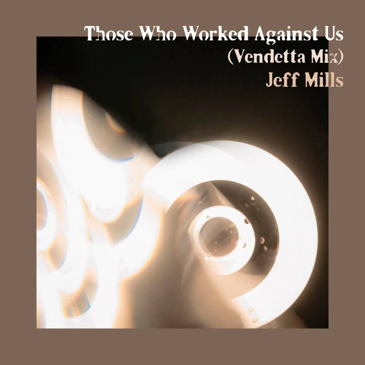 Jeff Mills – Those Who Worked Against Us (Vendetta Mix) on Axis Records
