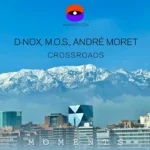 D-Nox, M.O.S., Andre Moret - Crossroads cover art