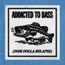 Cover Image for Addicted To Bass (Dom Dolla Relapse) Dom Dolla Relapse