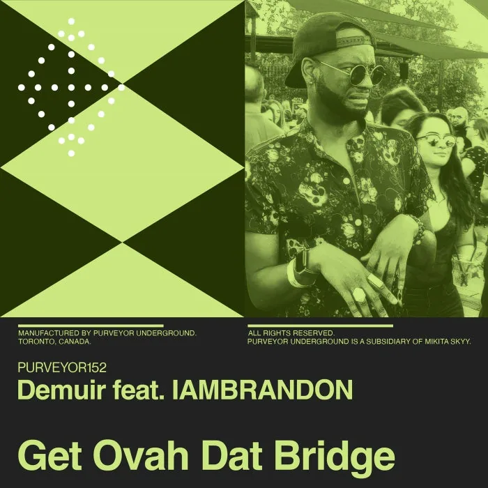 Demuir, IAMBRANDON – Get Ovah Dat Bridge on Purveyor Underground cover art