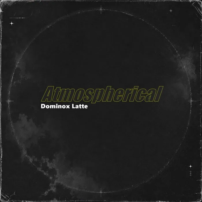 Dominox Latte – Atmospheric on Q Phonic Ent cover art