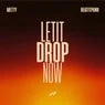 Cover Image for Let It Drop Now Original Mix