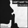 Cover Image for I Don't Want To Extended