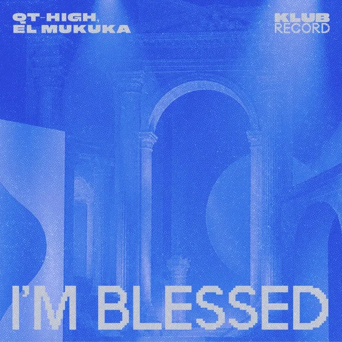El Mukuka, QT-HIGH - I'm Blessed (Extended) cover art
