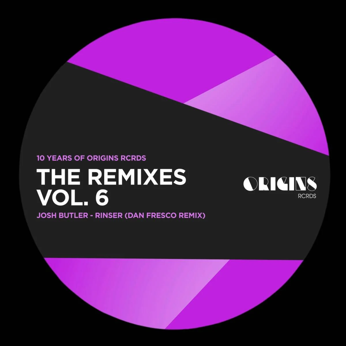 Cover Image: Josh Butler - The Remixes Vol. 6 (10 Years of ORIGINS RCRDS) on ORIGINS RCRDS