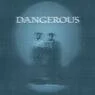 Cover Image for Dangerous Extended Mix