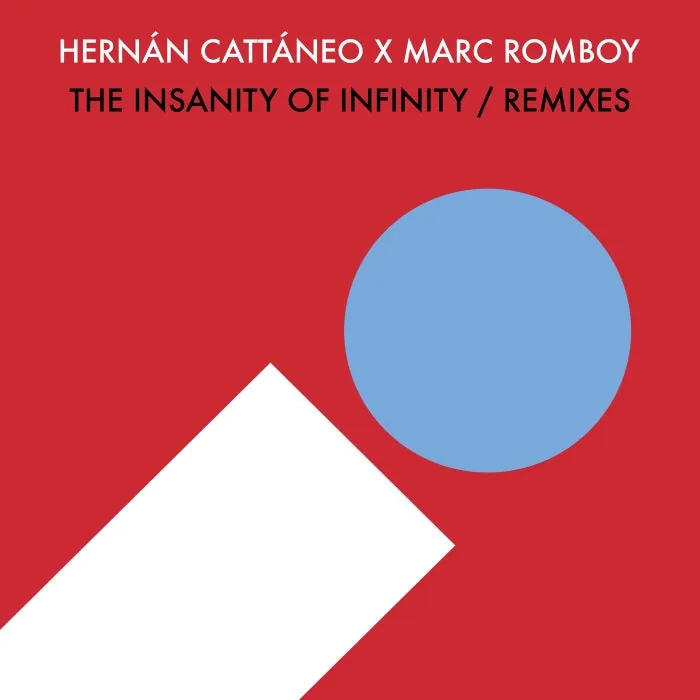 Hernan Cattaneo, Marc Romboy - The Insanity of Infinity (Remixes) cover art