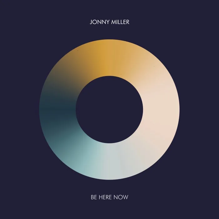Jonny Miller - Be Here Now cover art
