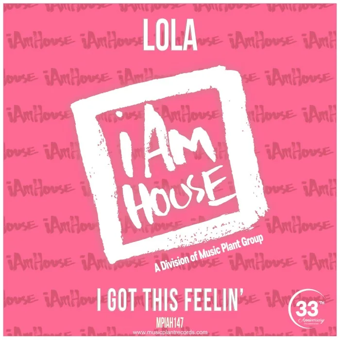Lola – I Got This Feelin’ on i Am House cover art
