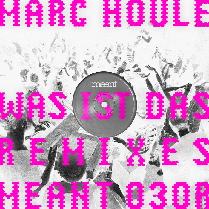 Marc Houle - Was ist Das Remixes cover art
