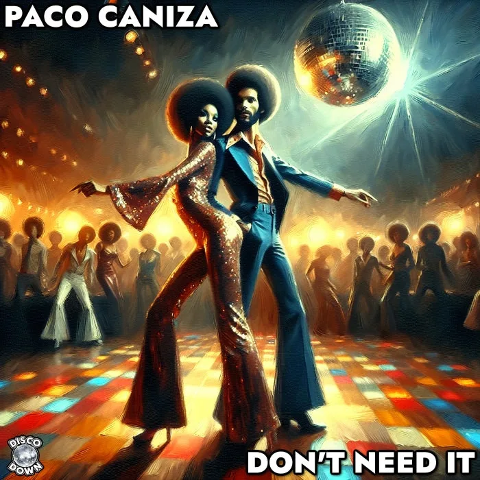 Paco Caniza - Don't Need It cover art
