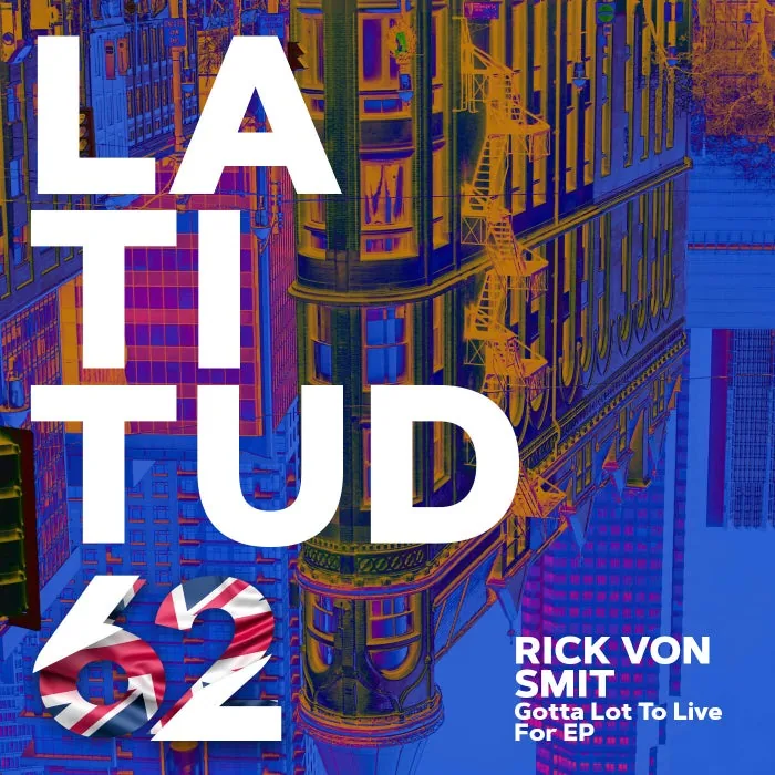 Rick von Smit - Gotta Lot To LIve For EP cover art