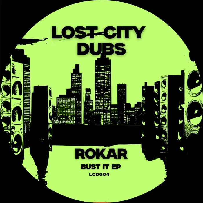 ROKAR – Bust It EP on Lost City Dubs cover art