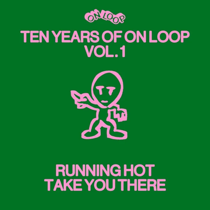 Running Hot – Take You There on On Loop cover art