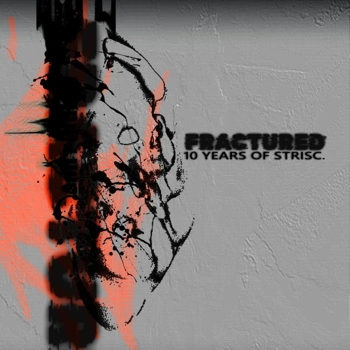 STRISC. - FRACTURED - 10 YEARS OF STRISC cover art