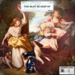 Tone Of Arc, Spilla Demina - This Must Be Deep EP cover art