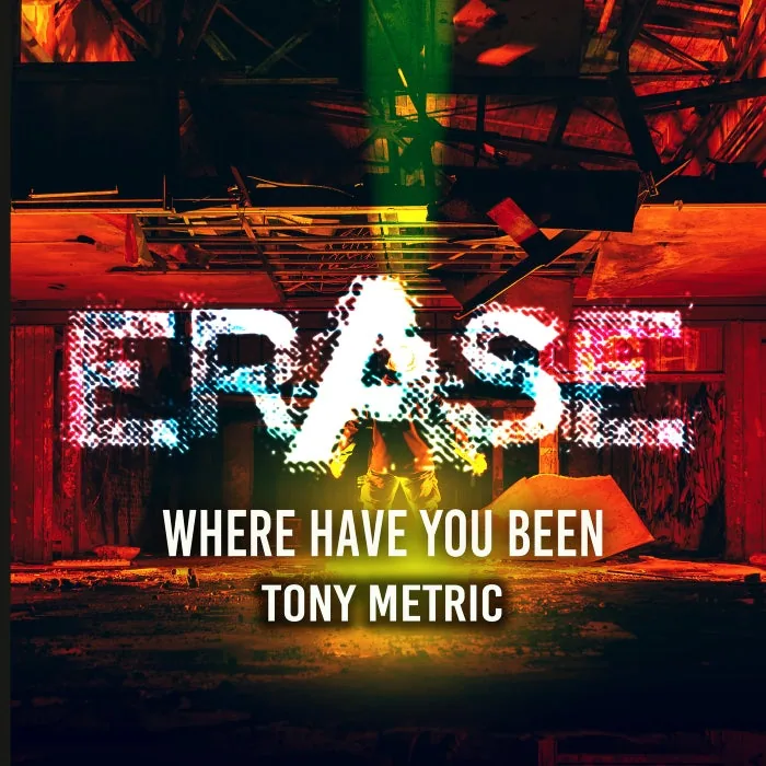 Tony Metric - Where Have You Been cover art